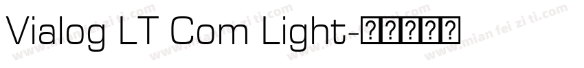 Vialog LT Com Light字体转换
